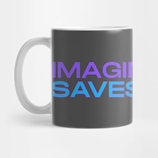 Imagination Saves Lives Mug